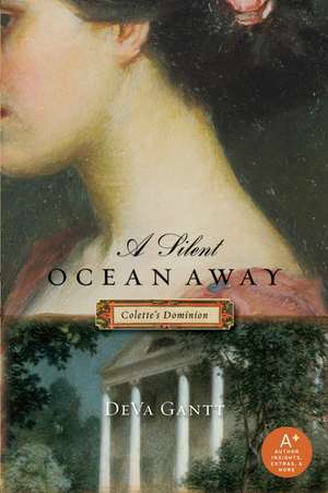 A Silent Ocean Away: Colette's Dominion de DeVa Gantt