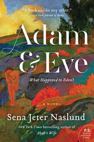 Adam & Eve: A Novel de Sena Jeter Naslund