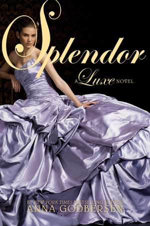 Splendor de Anna Godbersen