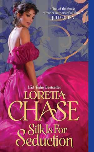 Silk Is For Seduction de Loretta Chase