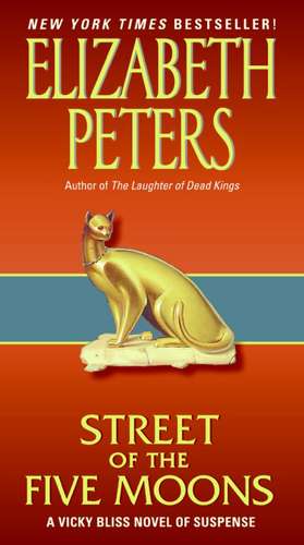 Street of Five Moons: A Vicky Bliss Novel of Suspense de Elizabeth Peters