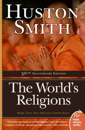 The World's Religions de Huston Smith