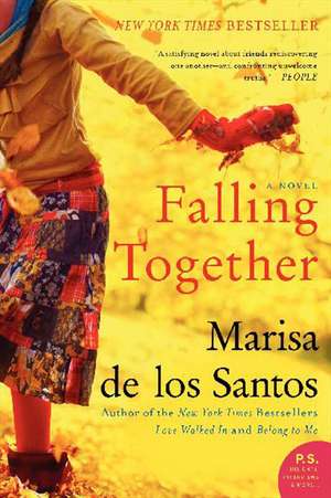 Falling Together: A Novel de Marisa de los Santos