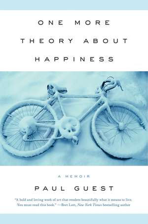 One More Theory About Happiness: A Memoir de Paul Guest