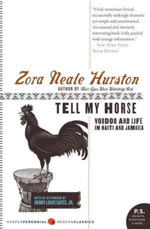 Tell My Horse: Voodoo and Life in Haiti and Jamaica de Zora Neale Hurston