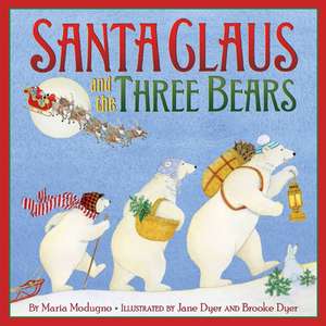 Santa Claus and the Three Bears: A Christmas Holiday Book for Kids de Maria Modugno