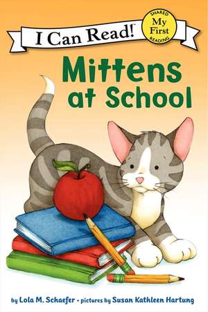 Mittens at School de Lola M. Schaefer