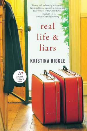 Real Life & Liars de Kristina Riggle