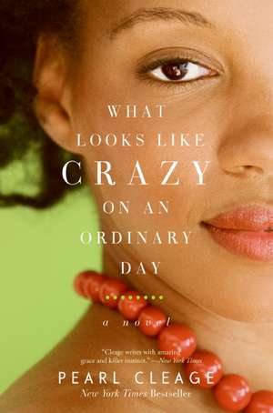 What Looks LIke Crazy On an Ordinary Day de Pearl Cleage