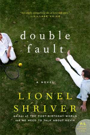 Double Fault: A Novel de Lionel Shriver