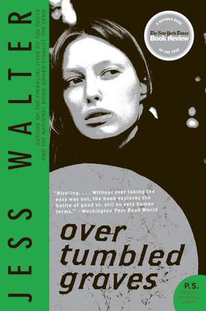 Over Tumbled Graves: A Novel de Jess Walter