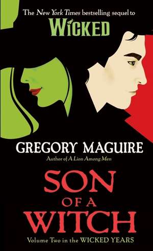 Son of a Witch: Volume Two in The Wicked Years de Gregory Maguire