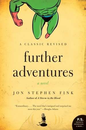 Further Adventures: A Novel de Jon Stephen Fink