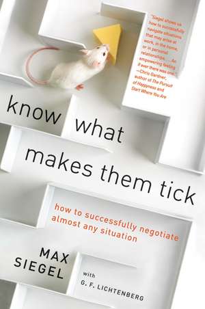 Know What Makes Them Tick: How to Successfully Negotiate Almost Any Situation de Max Siegel