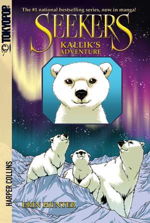 Seekers: Kallik's Adventure de Erin Hunter