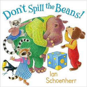 Don't Spill the Beans! de Ian Schoenherr