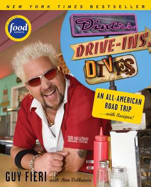 Diners, Drive-ins and Dives: An All-American Road Trip . . . with Recipes! de Guy Fieri