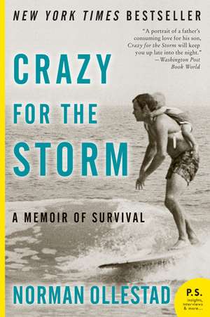 Crazy for the Storm: A Memoir of Survival de Norman Ollestad