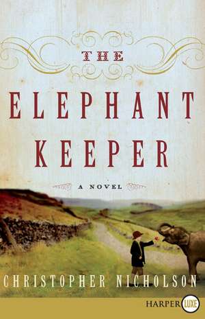 The Elephant Keeper de Christopher Nicholson