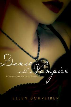 Vampire Kisses 4: Dance with a Vampire de Ellen Schreiber