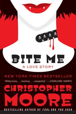 Bite Me: A Love Story de Christopher Moore