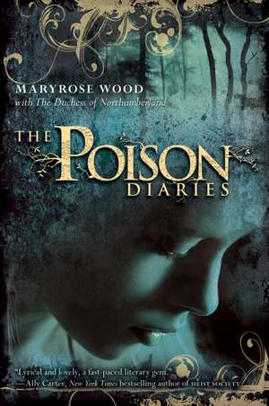 The Poison Diaries de Maryrose Wood