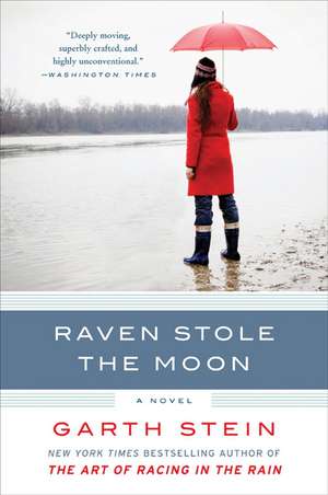 Raven Stole the Moon: A Novel de Garth Stein