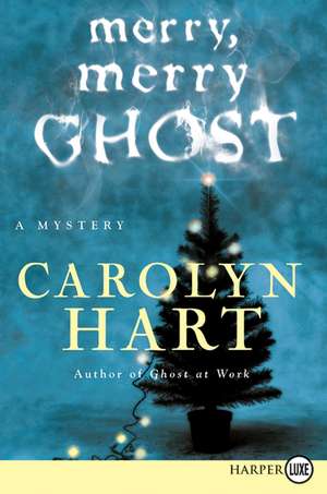 Merry, Merry Ghost de Carolyn Hart