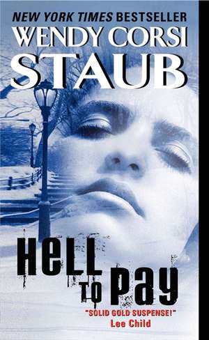 Hell to Pay de Wendy Corsi Staub