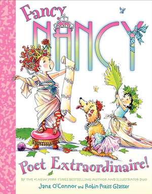 Fancy Nancy: Poet Extraordinaire! de Jane O'Connor