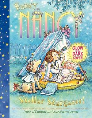 Fancy Nancy: Stellar Stargazer! de Jane O'Connor