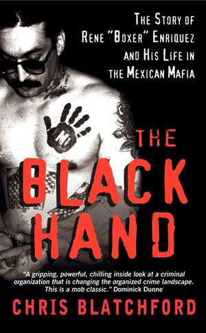 The Black Hand: The Bloody Rise and Redemption of "Boxer" Enriquez, a Mexican Mob Killer de Chris Blatchford