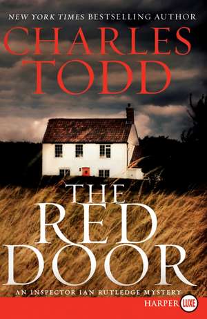 The Red Door: An Inspector Ian Rutledge Mystery de Charles Todd