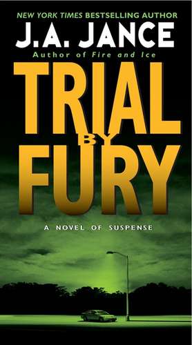 Trial by Fury de J. A Jance