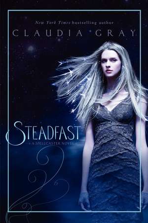 Steadfast de Claudia Gray