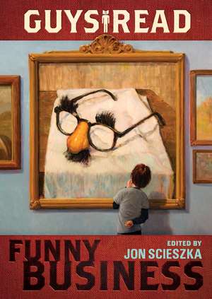 Guys Read: Funny Business de Jon Scieszka