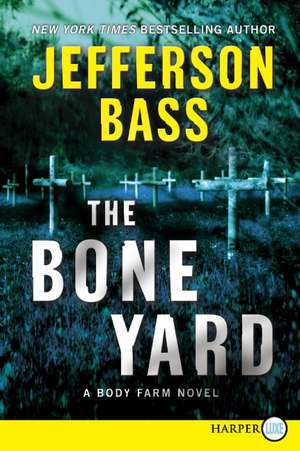 The Bone Yard LP de Jefferson Bass