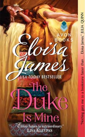 The Duke Is Mine de Eloisa James