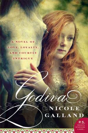 Godiva: A Novel de Nicole Galland