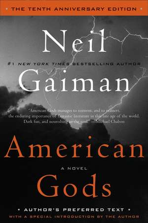 American Gods: The Tenth Anniversary Edition: A Novel de Neil Gaiman