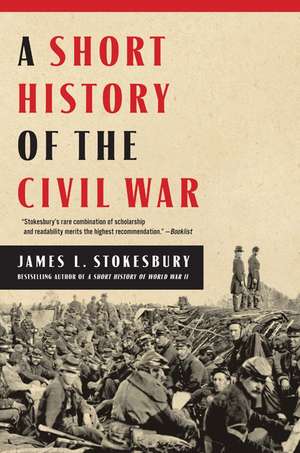 A Short History of the Civil War de James L Stokesbury