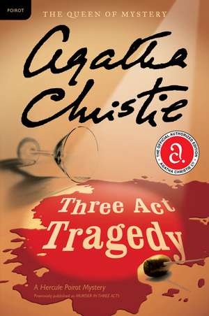 Three Act Tragedy: A Hercule Poirot Mystery de Agatha Christie