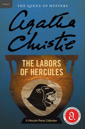 The Labors of Hercules: A Hercule Poirot Collection de Agatha Christie