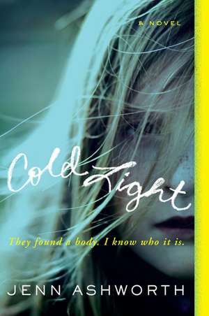 Cold Light: A Novel de Jenn Ashworth