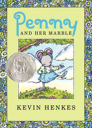 Penny and Her Marble de Kevin Henkes