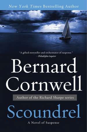 Scoundrel: A Novel of Suspense de Bernard Cornwell