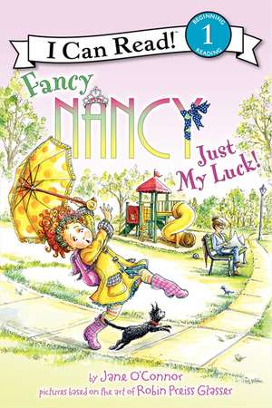 Fancy Nancy: Just My Luck! de Jane O'Connor