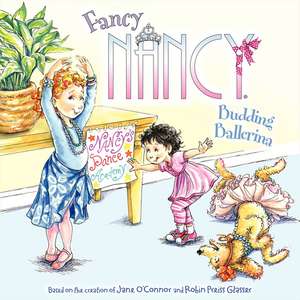 Fancy Nancy: Budding Ballerina de Jane O'Connor