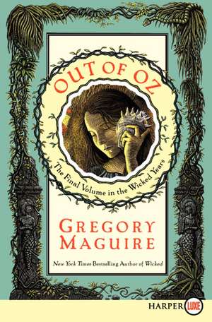 Out of Oz: The Final Volume in the Wicked Years de Gregory Maguire