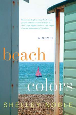 Beach Colors: A Novel de Shelley Noble